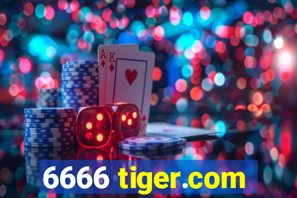 6666 tiger.com